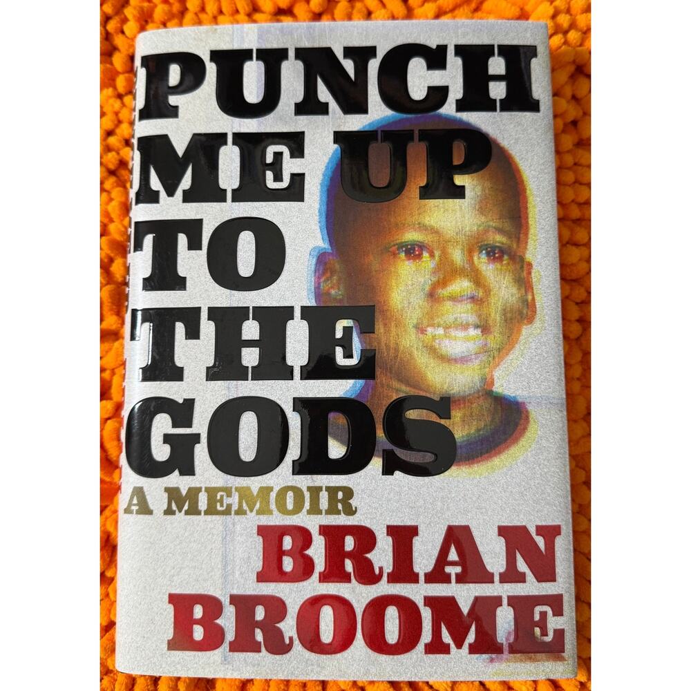 BOOK NEW Punch Me Up To The Gods: A Memoir Hardcover 2021 by Brian Broome
